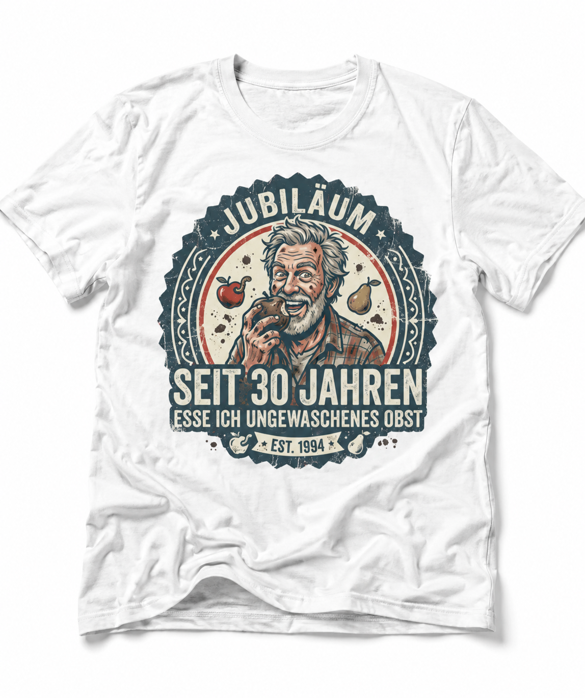 Lustiges Vintage T-Shirt mit Spruch seit 30 Jahren esse ich ungewaschenes Obst