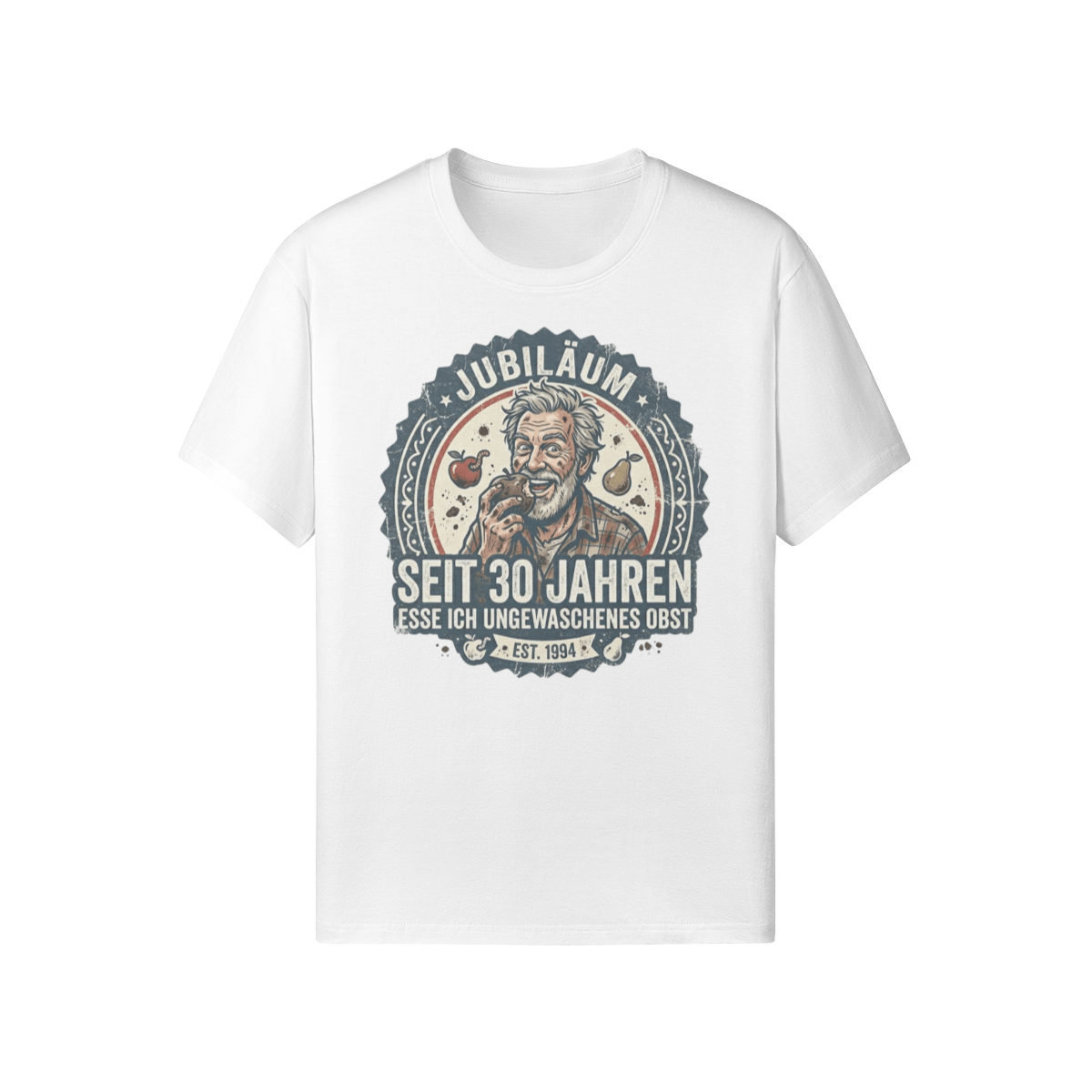 Lustiges Vintage T-Shirt mit Spruch seit 30 Jahren esse ich ungewaschenes Obst