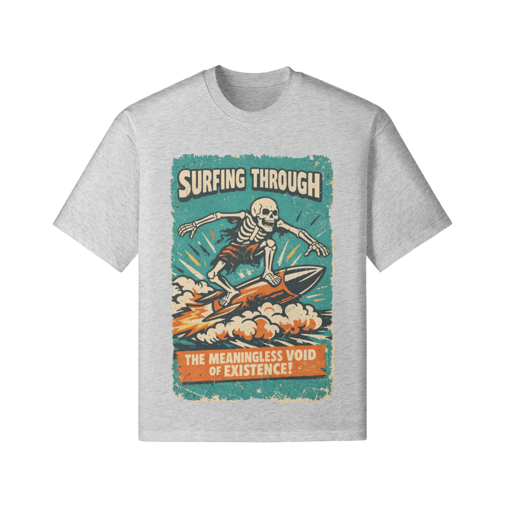 Skeleton surfing on a wave-vintage surf graphic t-shirt with nihilistic slogan
