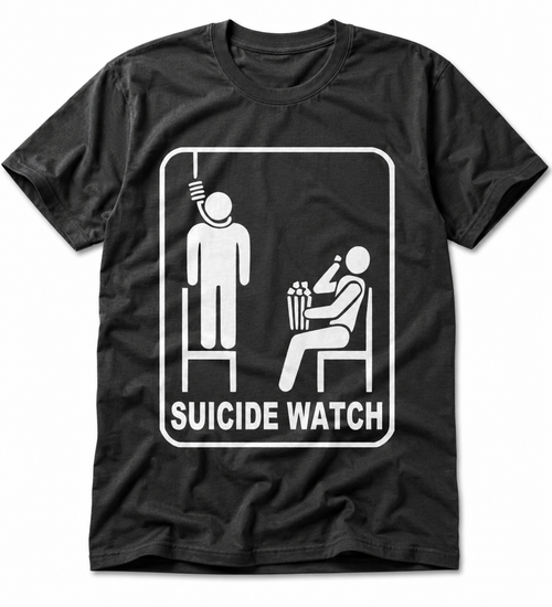 Dark Art T-Shirt: "Suicide Watch" - Provokantes Statement - Unisex - Beatwear 71
